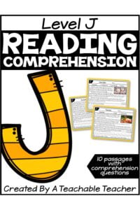 Level J Reading Comprehension Passages And Questions A Teachable Teacher