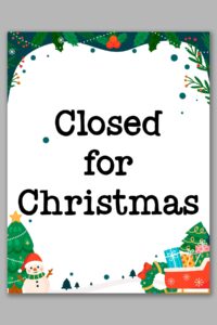 Free Printable Closed For Christmas Sign Template While Our Safety Sign