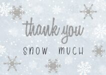 Thank You Snow Much Free Printable