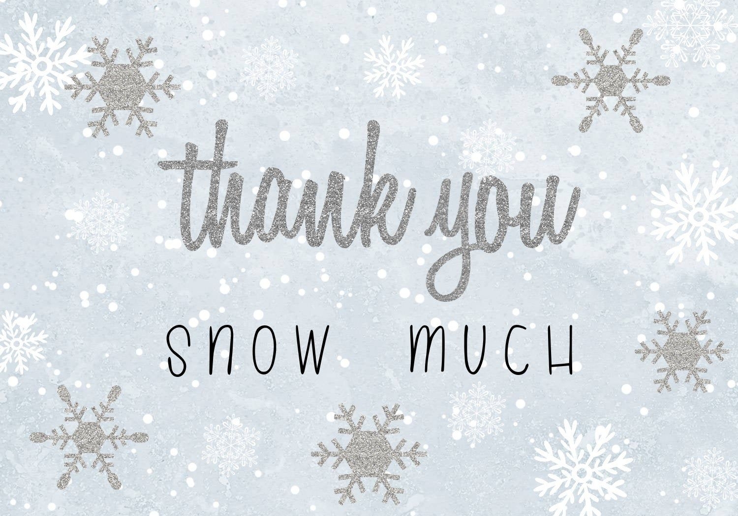  quot Blue Silver Glitter Winter One derland Thank You Snow Much Card 