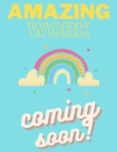 Amazing Work Coming Soon Free Printable Web Spruce Up Your Student Work
