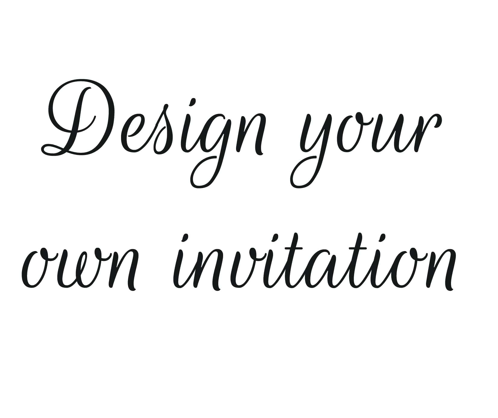 Design Your Own Invitations Free Printable