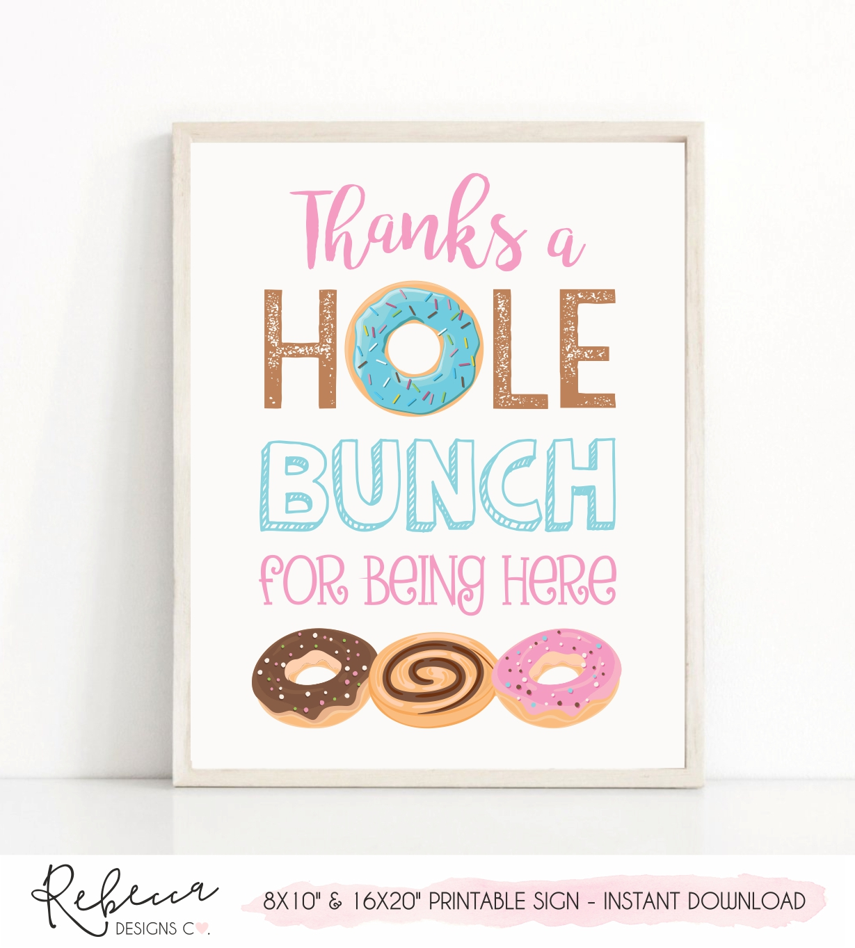 Thanks A Hole Bunch For Being Here Donut Sign Printable Donut Themed 