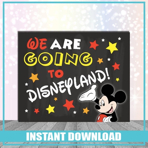You Re Going To Disneyland Printable