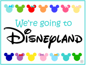 Your Going To Disneyland Printable