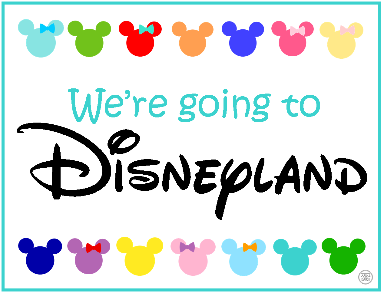 Your Going To Disneyland Printable